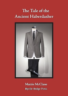 The Tale of the Ancient Haberdasher