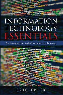 Information Technology Essentials: An Introduction To Information Technology image number 0