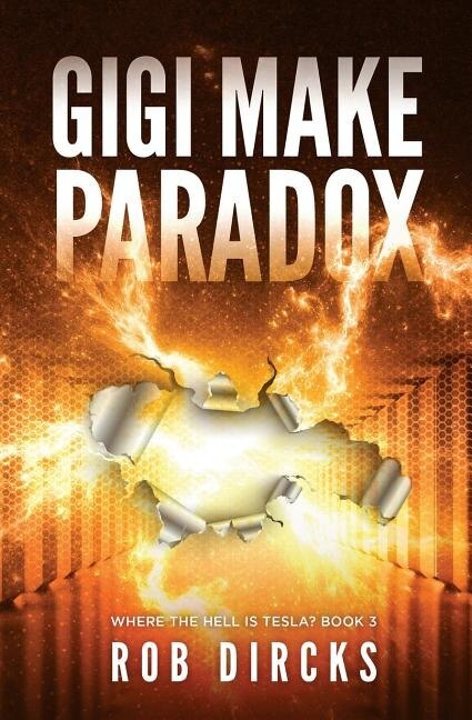 Couverture_Gigi Make Paradox (where The Hell Is Tesla? Book 3)