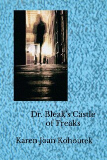 Front cover_Dr. Bleak's Castle of Freaks