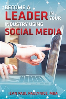 Couverture_Become A Leader In Your Industry Using Social Media