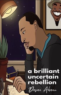 Front cover_A brilliant uncertain rebellion