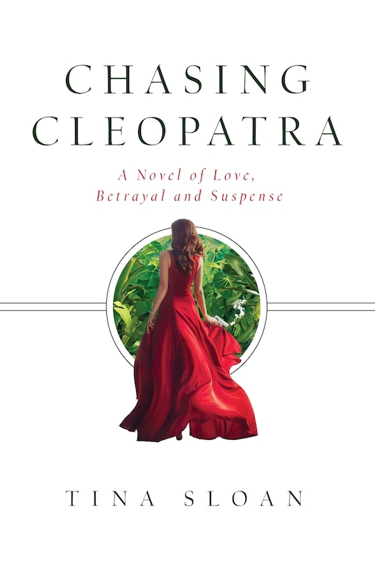 Chasing Cleopatra: A Novel of Love, Betrayal, and Suspense