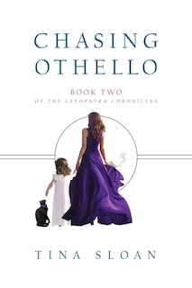 Chasing Othello: Book 2 of The Cleopatra Chronicles