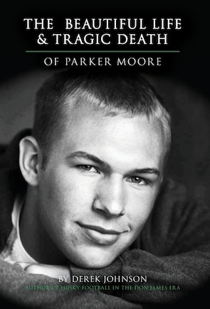 The Beautiful Life And Tragic Death Of Parker Moore