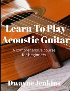 Front cover_Learn To Play Acoustic Guitar