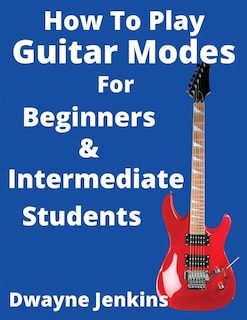 Front cover_How To Play Guitar Modes