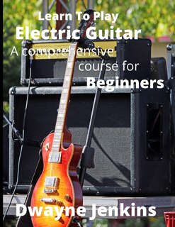 Couverture_Learn To Play Electric Guitar