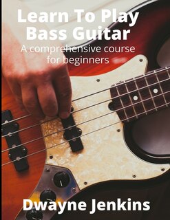 Front cover_Learn To Play Bass Guitar