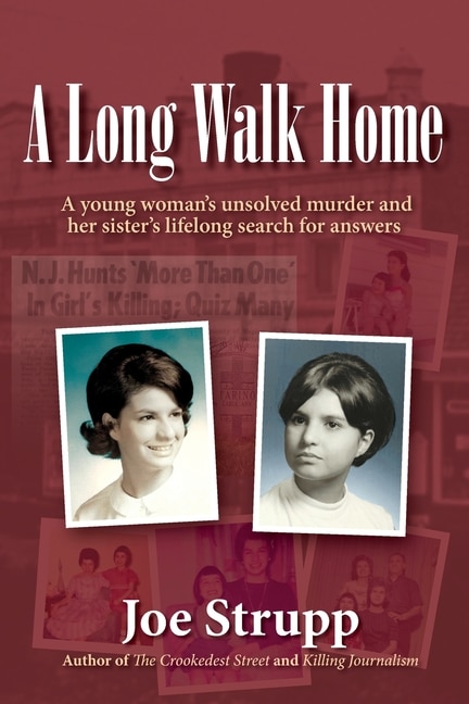 A Long Walk Home: A Young Woman's Unsolved Murder And Her Sister's Lifelong Search For Answers