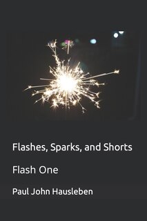 Front cover_Flashes, Sparks, and Shorts