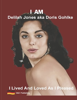 Front cover_I AM Delilah Jones aka Doris Gohlke