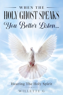 Couverture_When The Holy Ghost Speaks, You Better Listen...
