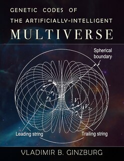 Couverture_Genetic Codes of the Artificially-Intelligent Multiverse
