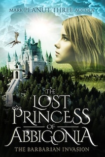 Front cover_The Lost Princess Of Abbigonia