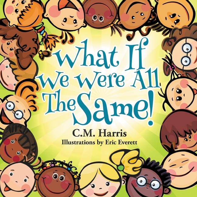 Front cover_What If We Were All The Same!