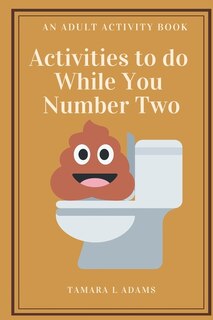 Front cover_Activities To Do While You Number Two