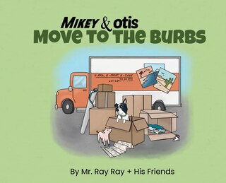 Front cover_Mikey and Otis Move to the Burbs