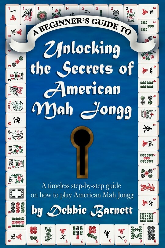 Couverture_Unlocking the Secrets of American Mah Jongg