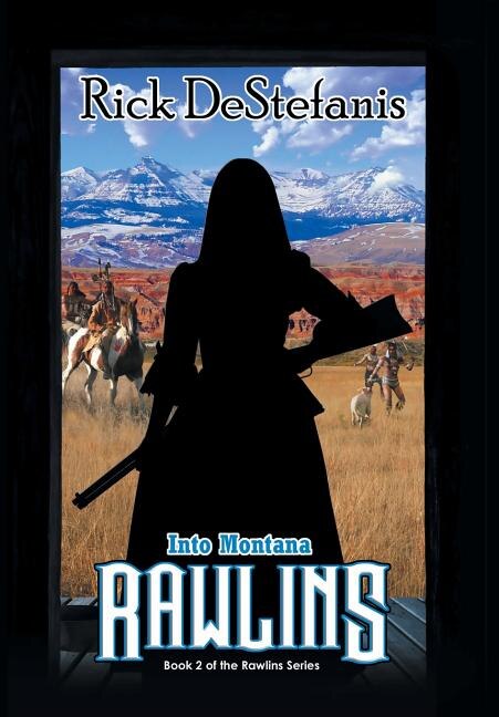 Front cover_Rawlins, Into Montana