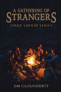 A Gathering Of Strangers: Dark Savior Series