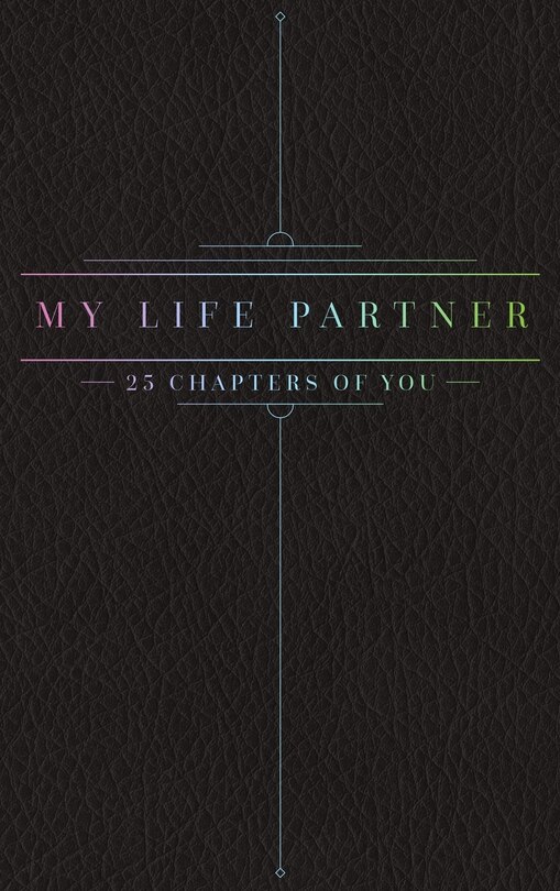 25 Chapters Of You: My Life Partner
