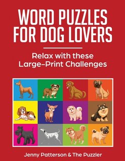 Word Puzzles For Dog Lovers: Relax With These Large-print Challenges image number 0