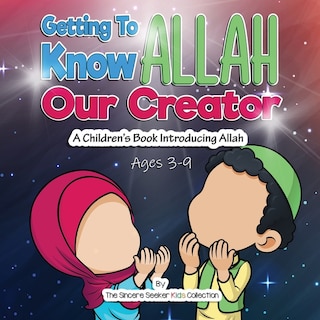 Front cover_Getting To Know Allah Our Creator