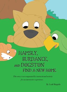 Front cover_Hamsly, Burdance and Dogston Find A New Home