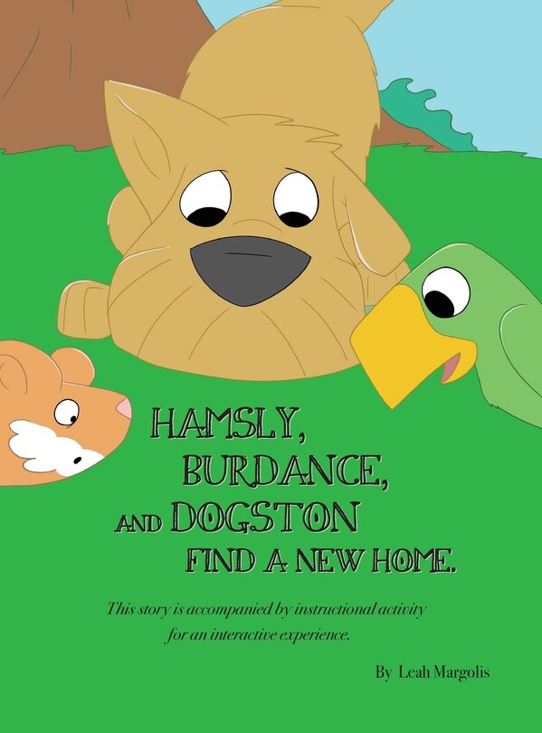 Front cover_Hamsly, Burdance and Dogston Find A New Home