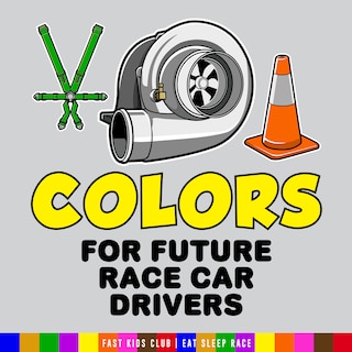 Colors for Future Race Car Drivers