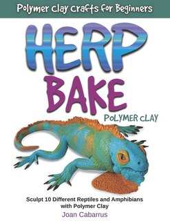 Front cover_Herp Bake Polymer Clay