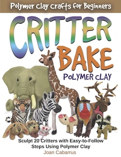 Front cover_CRITTER BAKE Polymer Clay