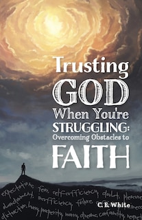 Front cover_Trusting God When You're Struggling