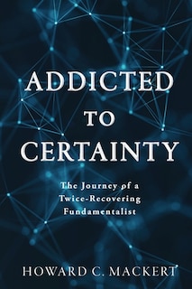 Front cover_Addicted To Certainty