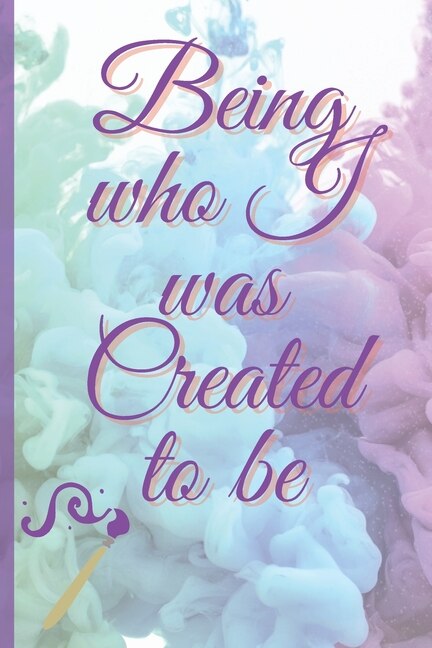 Couverture_Being Who I Was Created To Be