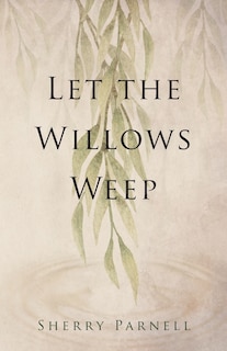 Let the Willows Weep image number 0
