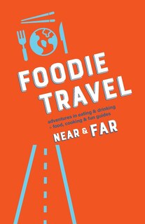 Front cover_Foodie Travel Near & Far