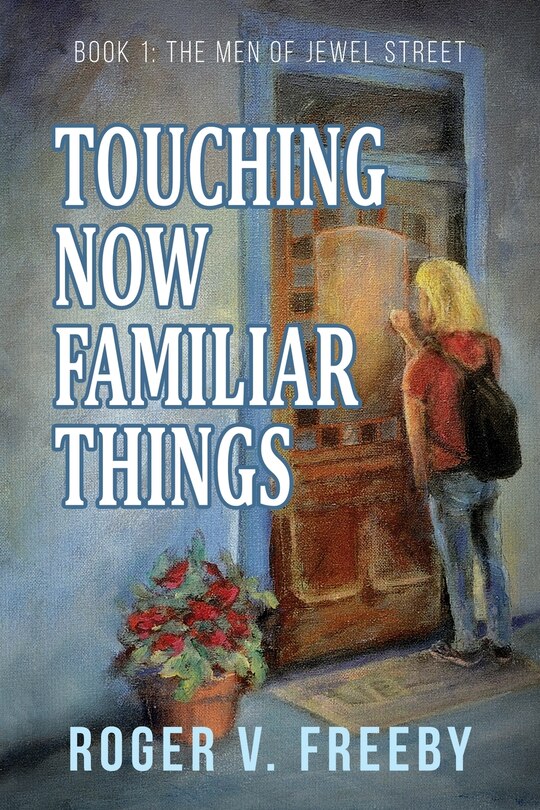 Front cover_Touching Now Familiar Things