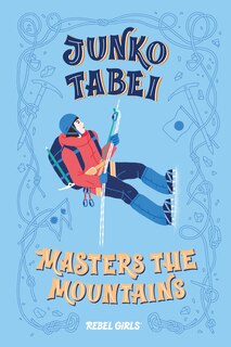 Front cover_Junko Tabei Masters The Mountains