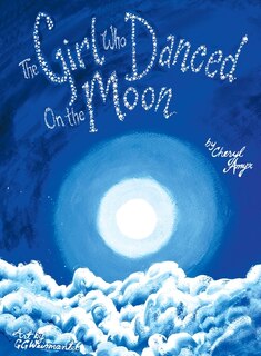 Front cover_The Girl Who Danced On The Moon