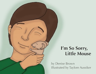 Couverture_I'm So Sorry, Little Mouse