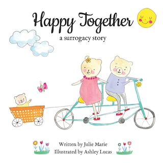 Front cover_Happy Together, a surrogacy story