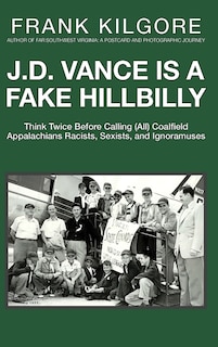 Couverture_J. D. Vance Is a Fake Hillbilly