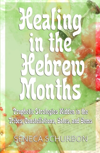 Front cover_Healing In The Hebrew Months