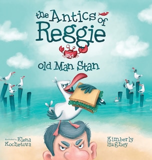 Front cover_The Antics of Reggie and Old Man Stan