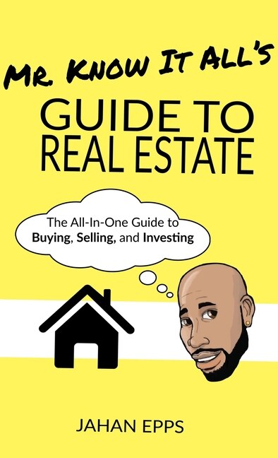 Front cover_Mr. Know It All's Guide to Real Estate