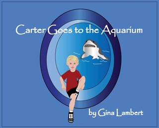 Carter Goes To The Aquarium