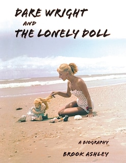 Front cover_Dare Wright And The Lonely Doll