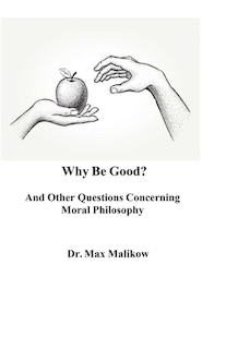 Couverture_Why Be Good? And Other Questions Concerning Moral Philosophy